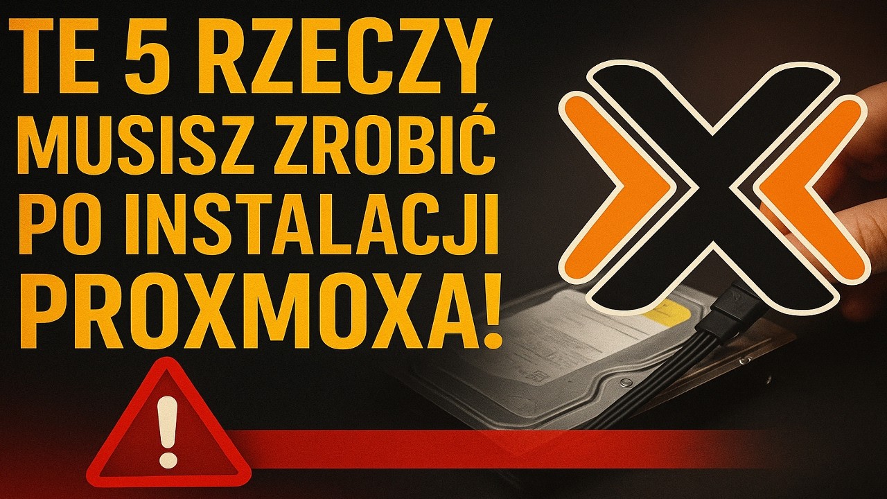 Zainstalowałeś PROXMOXA? | Oto 5 rzeczy kt&oacute;re musisz teraz zrobić!