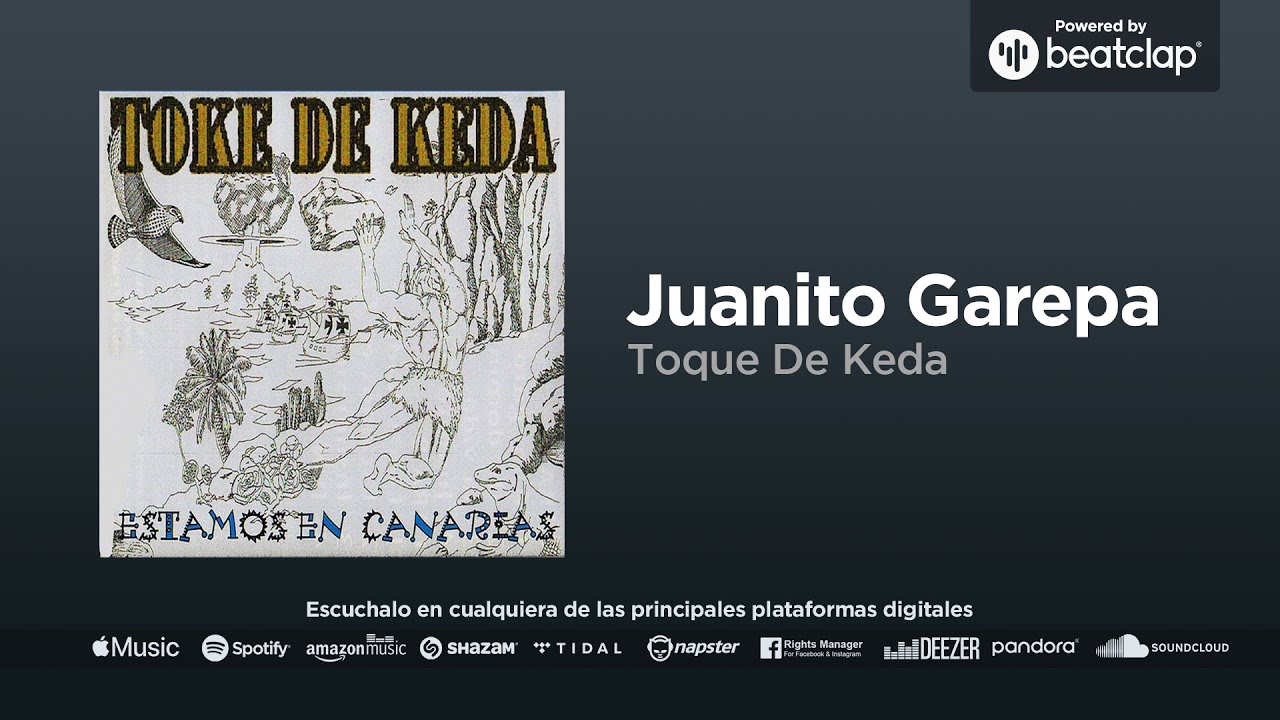 Toque De Keda - Juanito Garepa