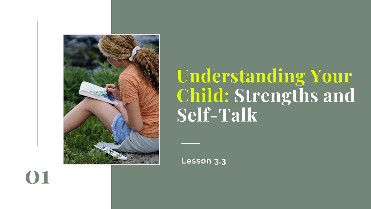 Lesson 3.3 Understanding Your Child Strengths and Self Talk