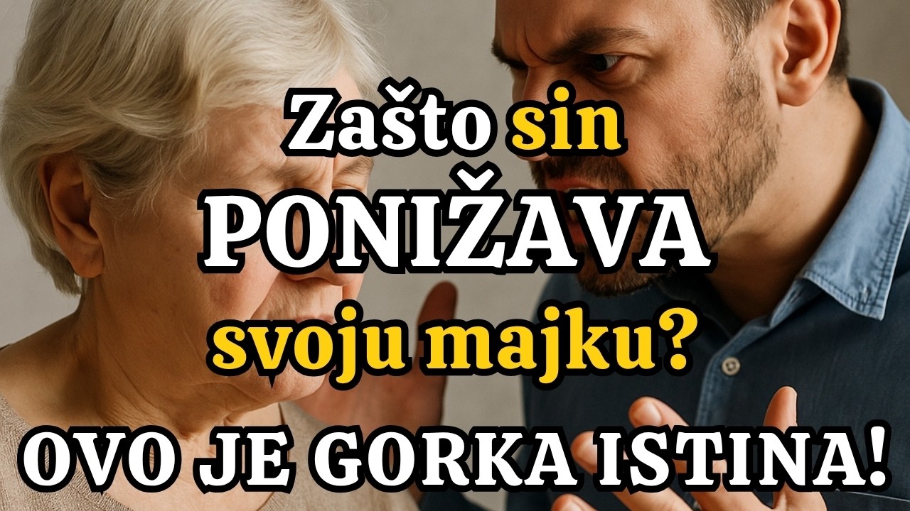 Zašto sin ponižava svoju majku-OVO JE GORKA ISTINA