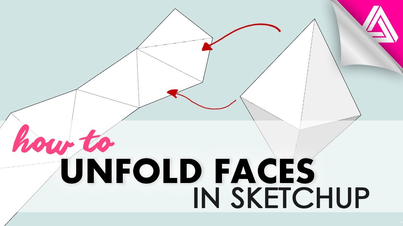 How to Unfold Faces in Sketchup