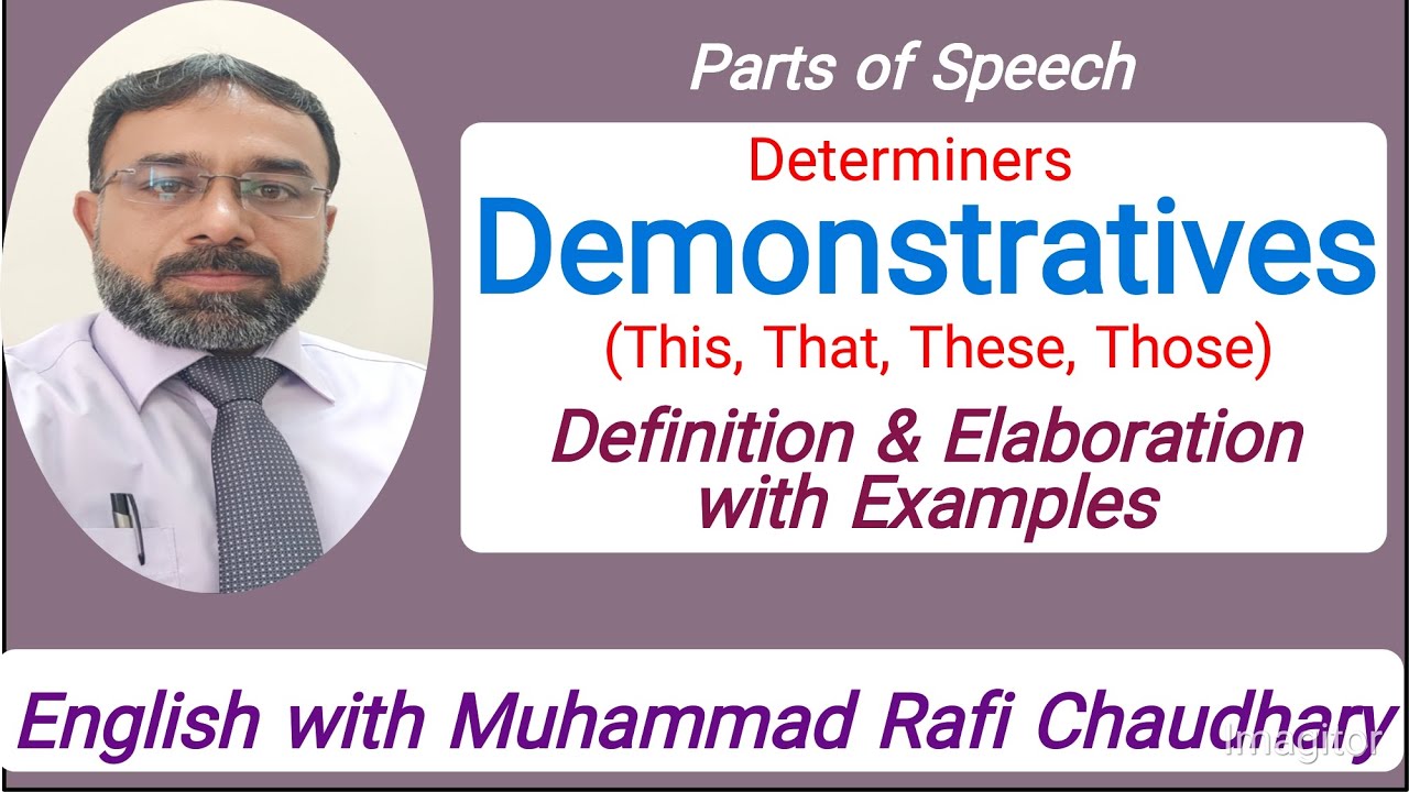 Parts of Speech | Determiners: Types of Determiners | Demonstratives | This | That | These | Those |