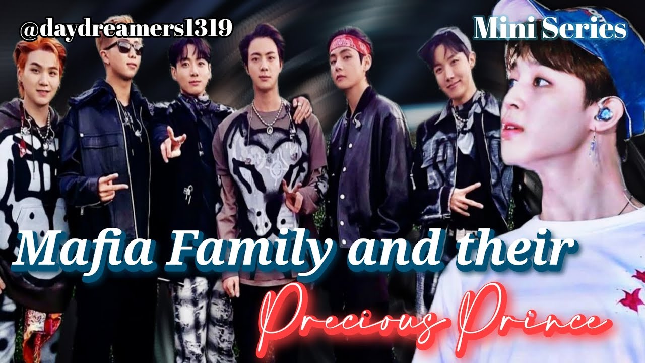 #1 Mafia family and their Precious Prince || Mini Series || @daydreamers1319#bts#ot7