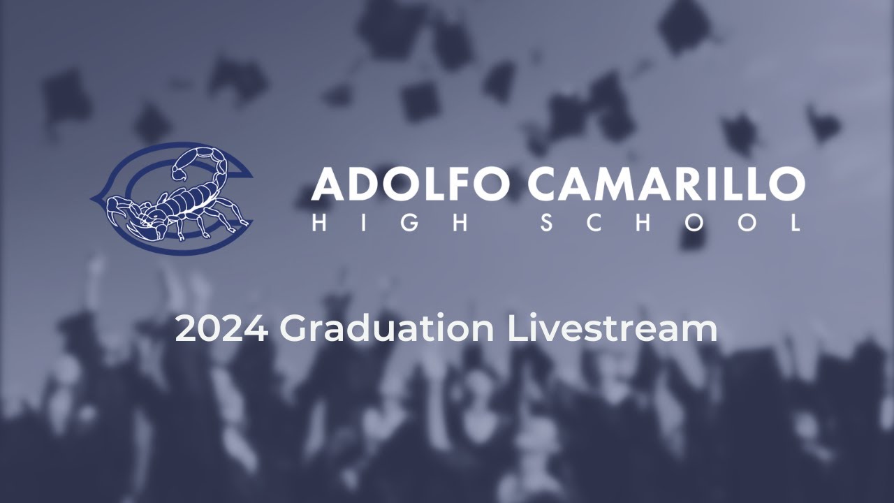 Adolfo Camarillo High School Graduation 2024