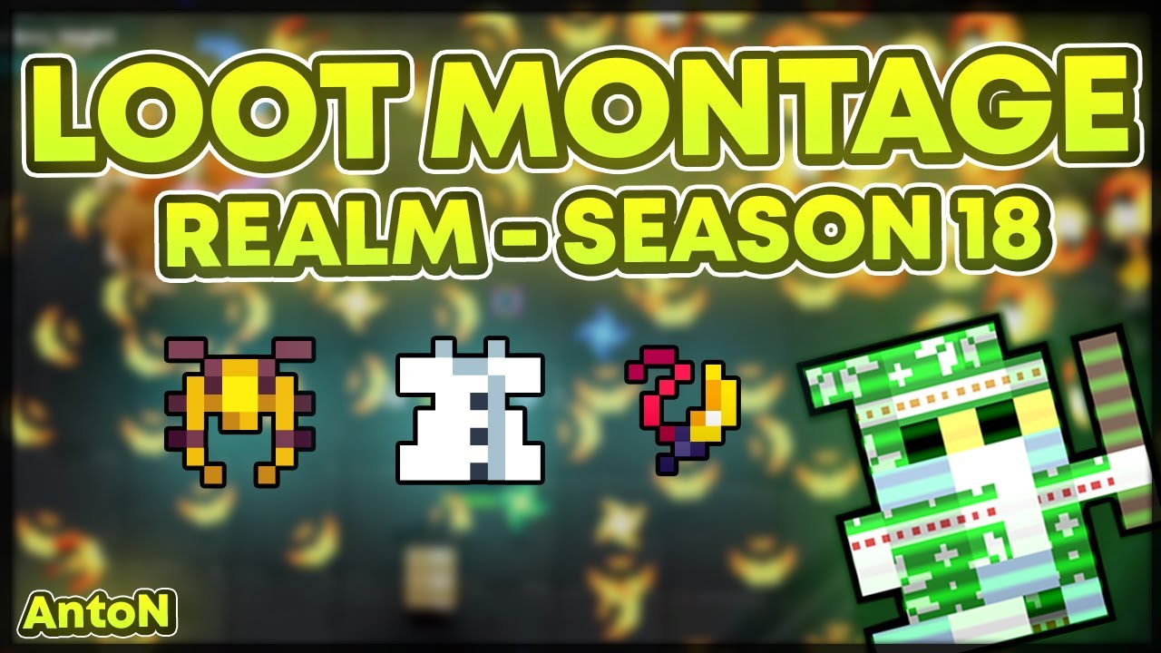 SEASON 18 LOOT MONTAGE! - AntoN RotMG