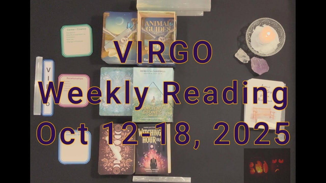 Virgo Weekly Reading Oct 12-18