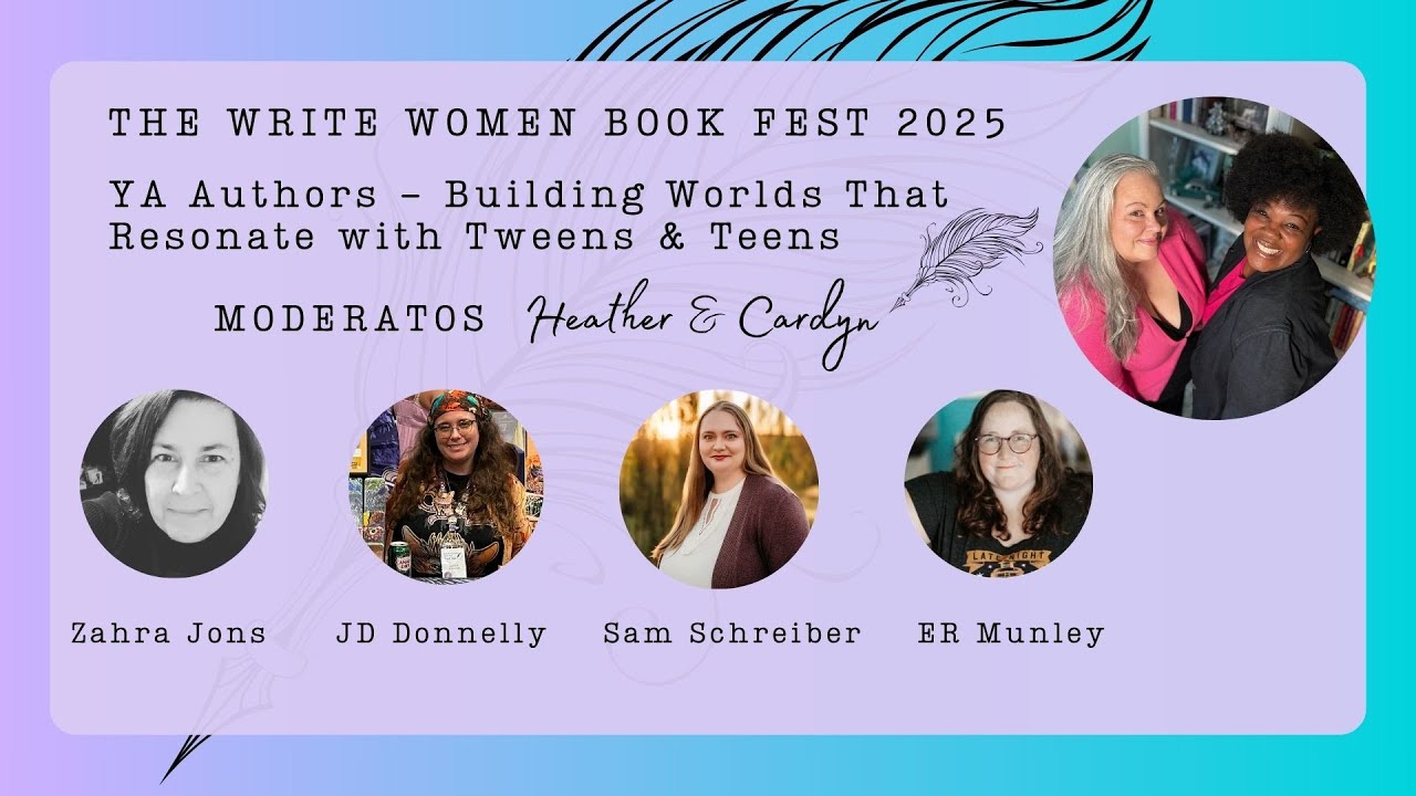 The Write Women Book Fest Virtual YA Panel -  Building Worlds That Resonate with Tweens & Teens