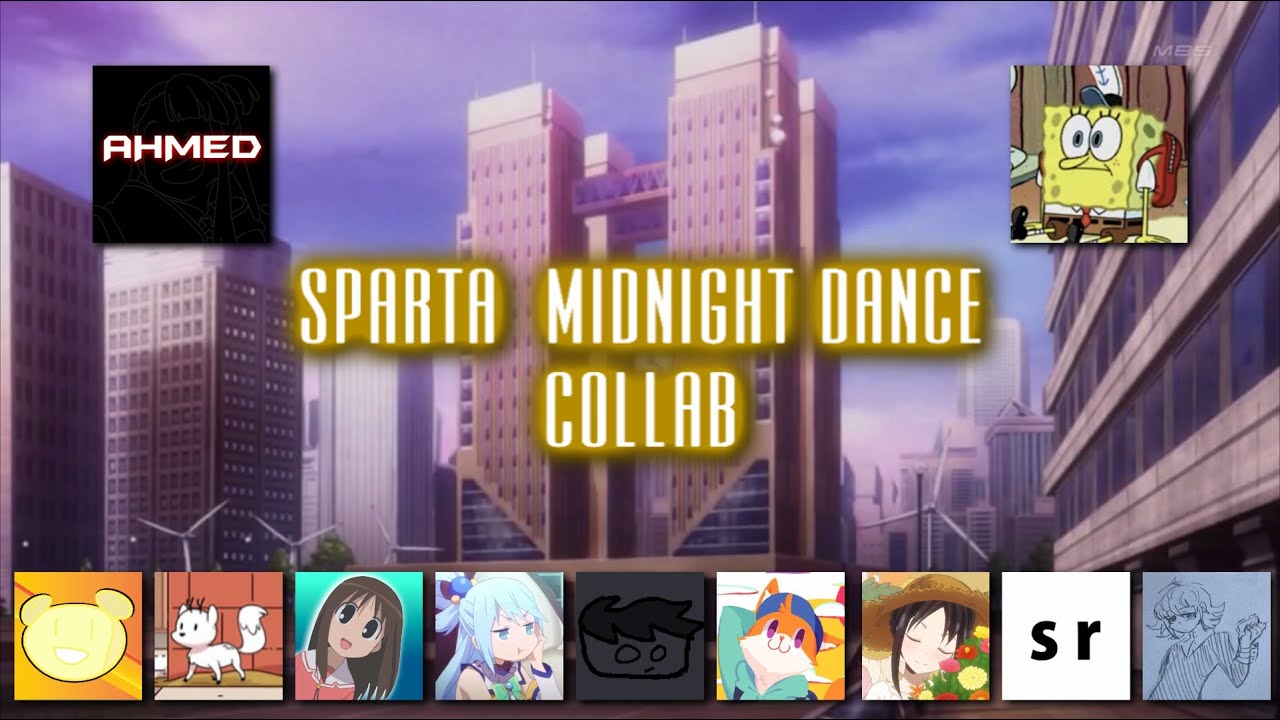 Sparta Midnight Dance Collab