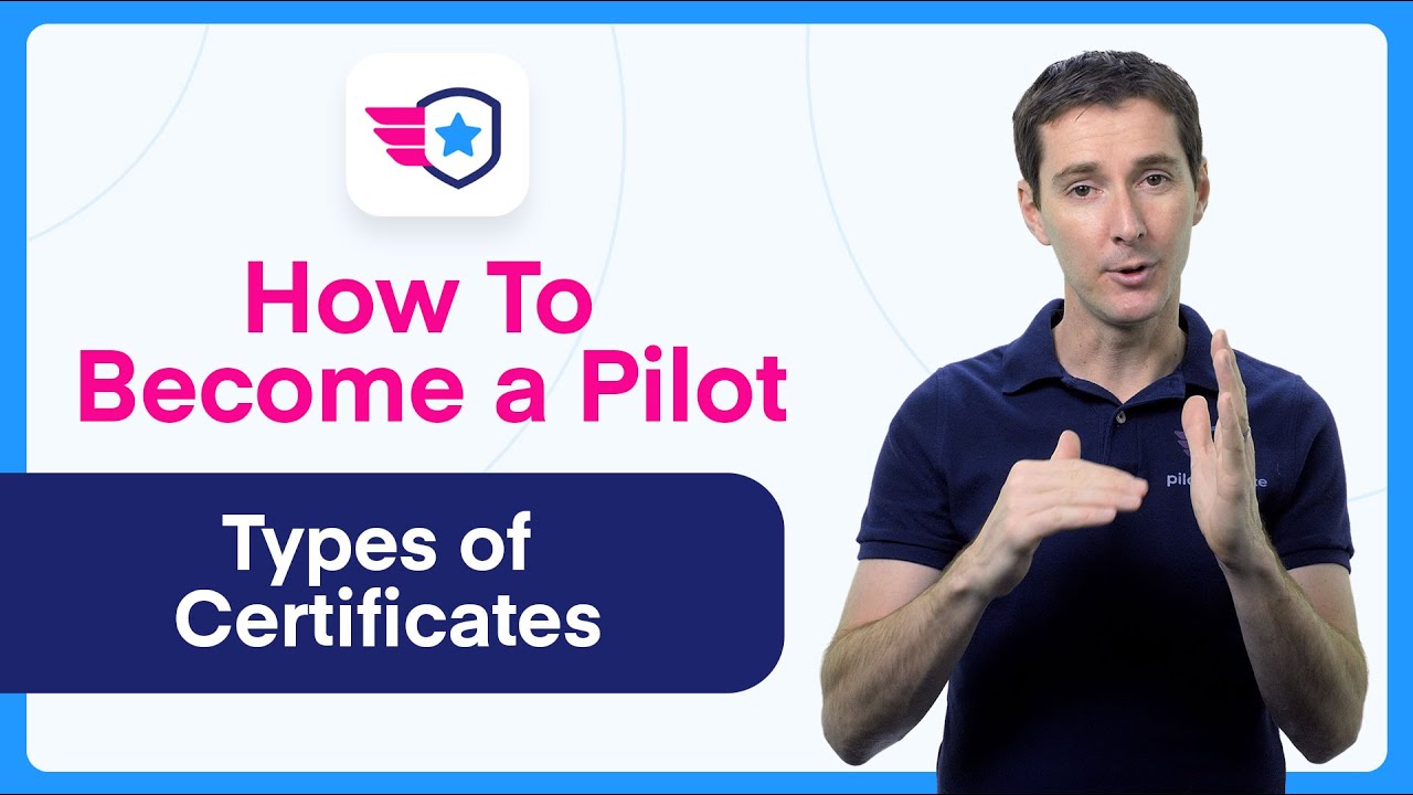What are the Types of Pilot Certificates?