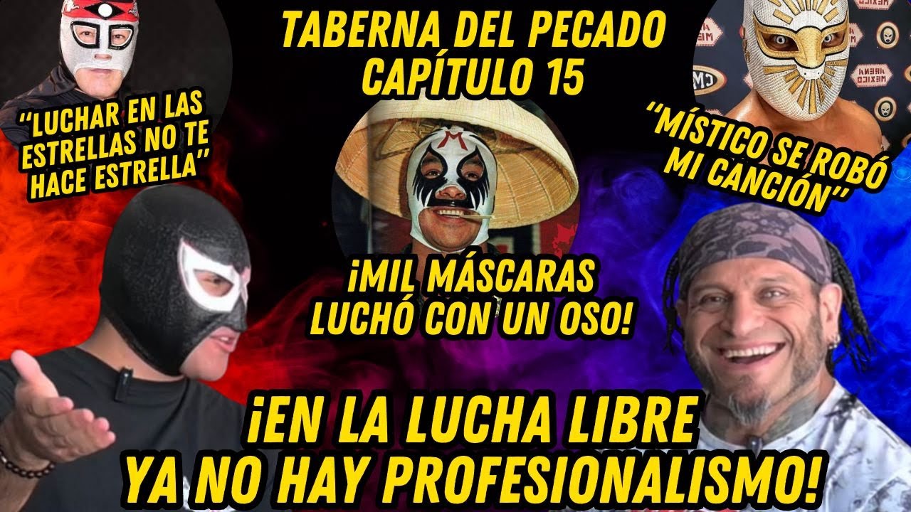 ¡EN LA LUCHA LIBRE YA NO HAY PROFESIONALISMO! - LA TABERNA DEL PECADO CAP.15