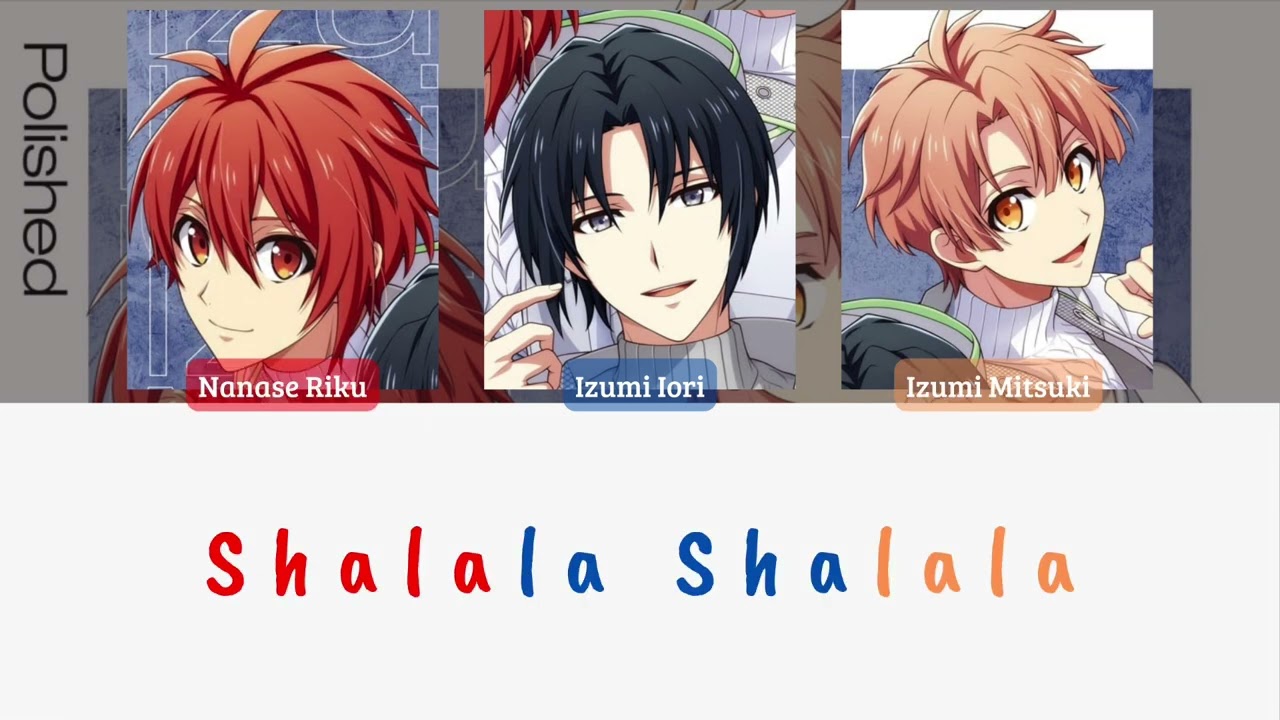 (16 Producers) Polished || Izumi Iori & Izumi Mitsuki, Nanase Riku