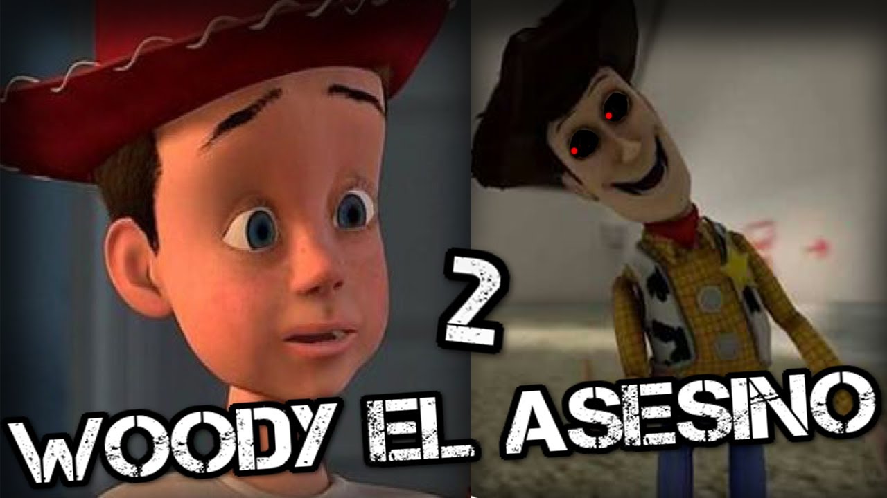 TOY STORY WOODY EL ASESINO  #2 (#CREEPYPASTA)