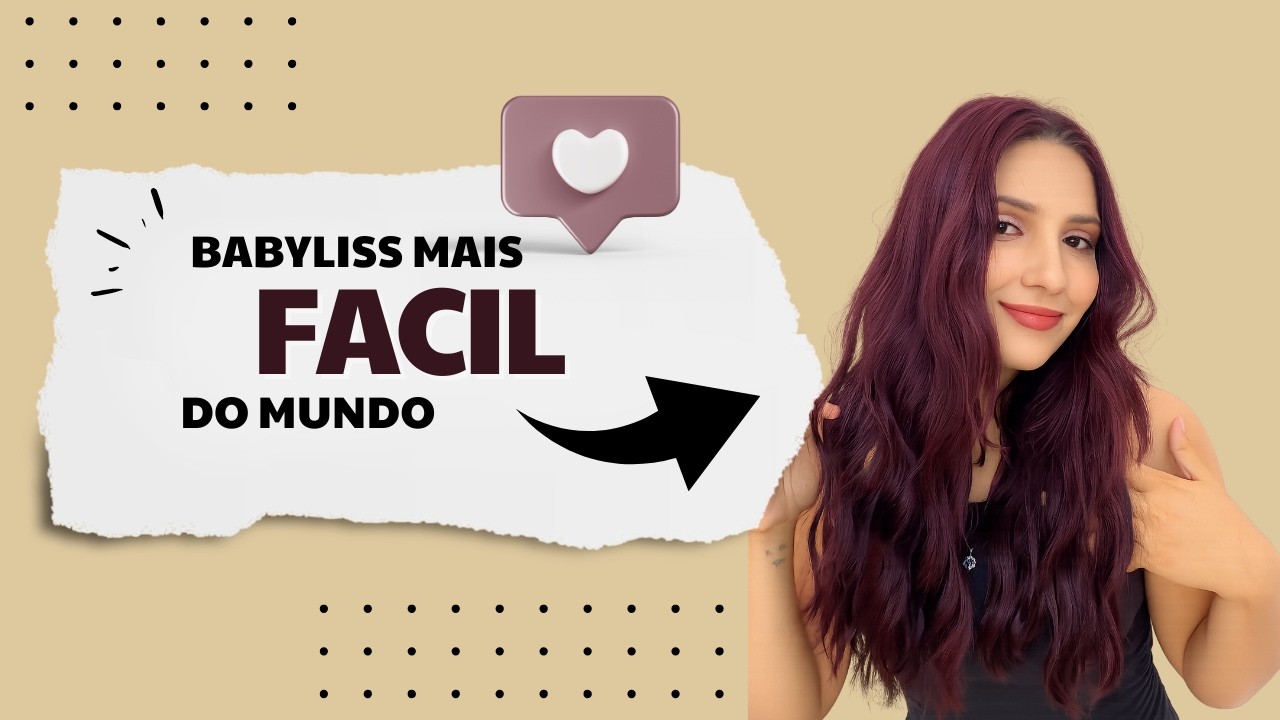 A TÉCNICA DE BABYLISS MAIS FÁCIL DO MUNDO 😱✨