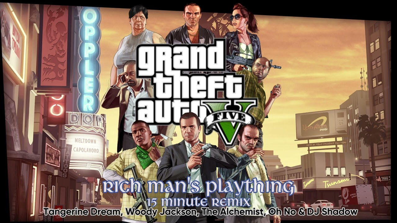 GTA5, Rich Man's Plaything (Legal Trouble/The Bureau Raid/Wanted) - 15 Minute Remix