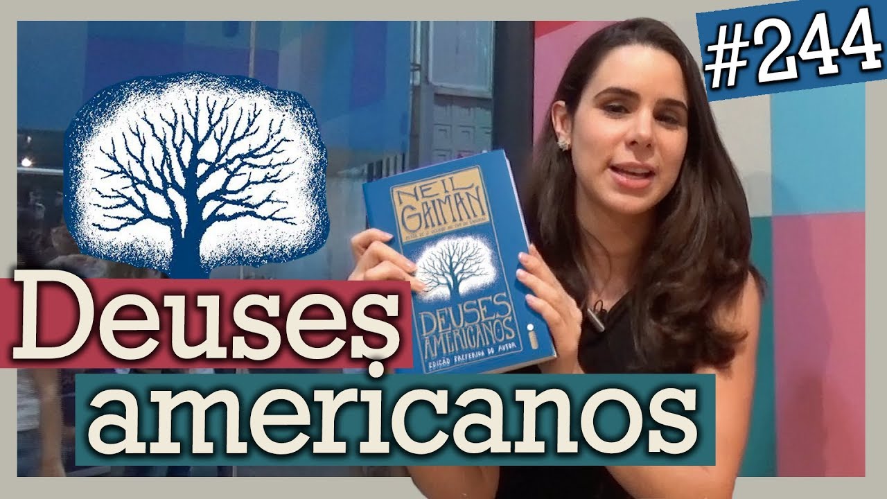 DEUSES AMERICANOS, DE NEIL GAIMAN (Na Bienal!) #244