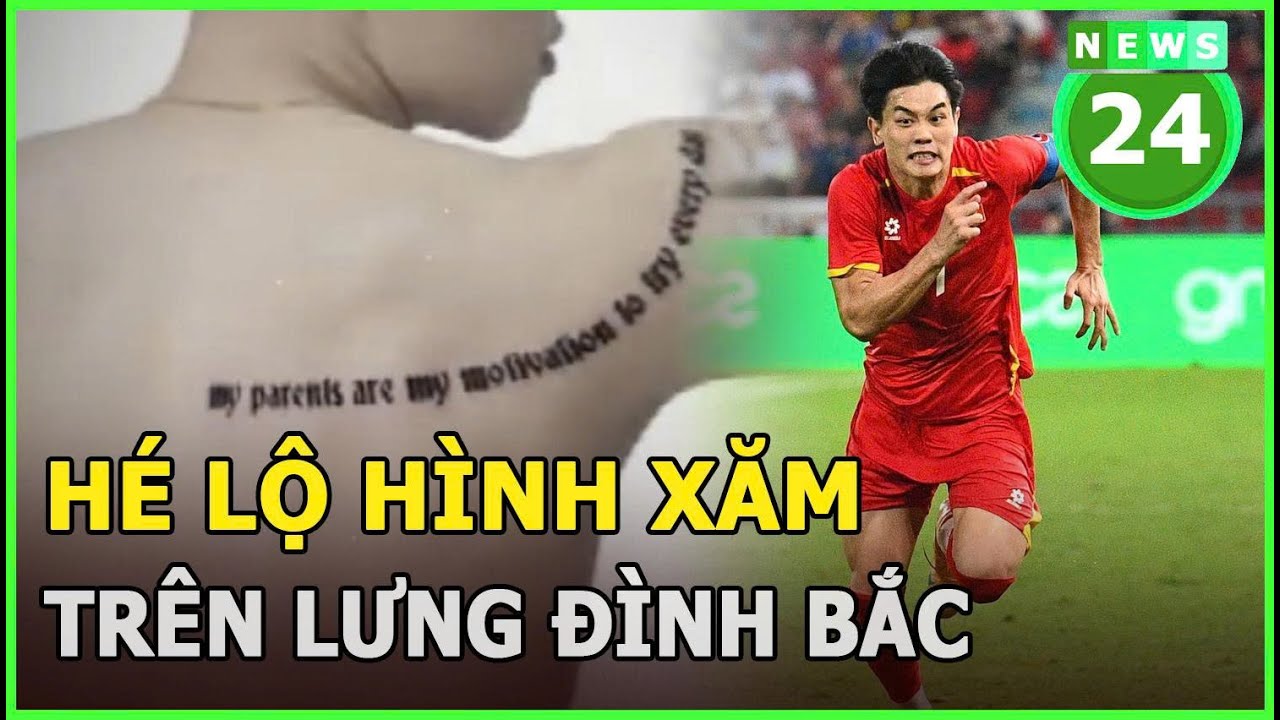 Hé lộ hình xăm ý nghĩa trên lưng Đình Bắc | News24h