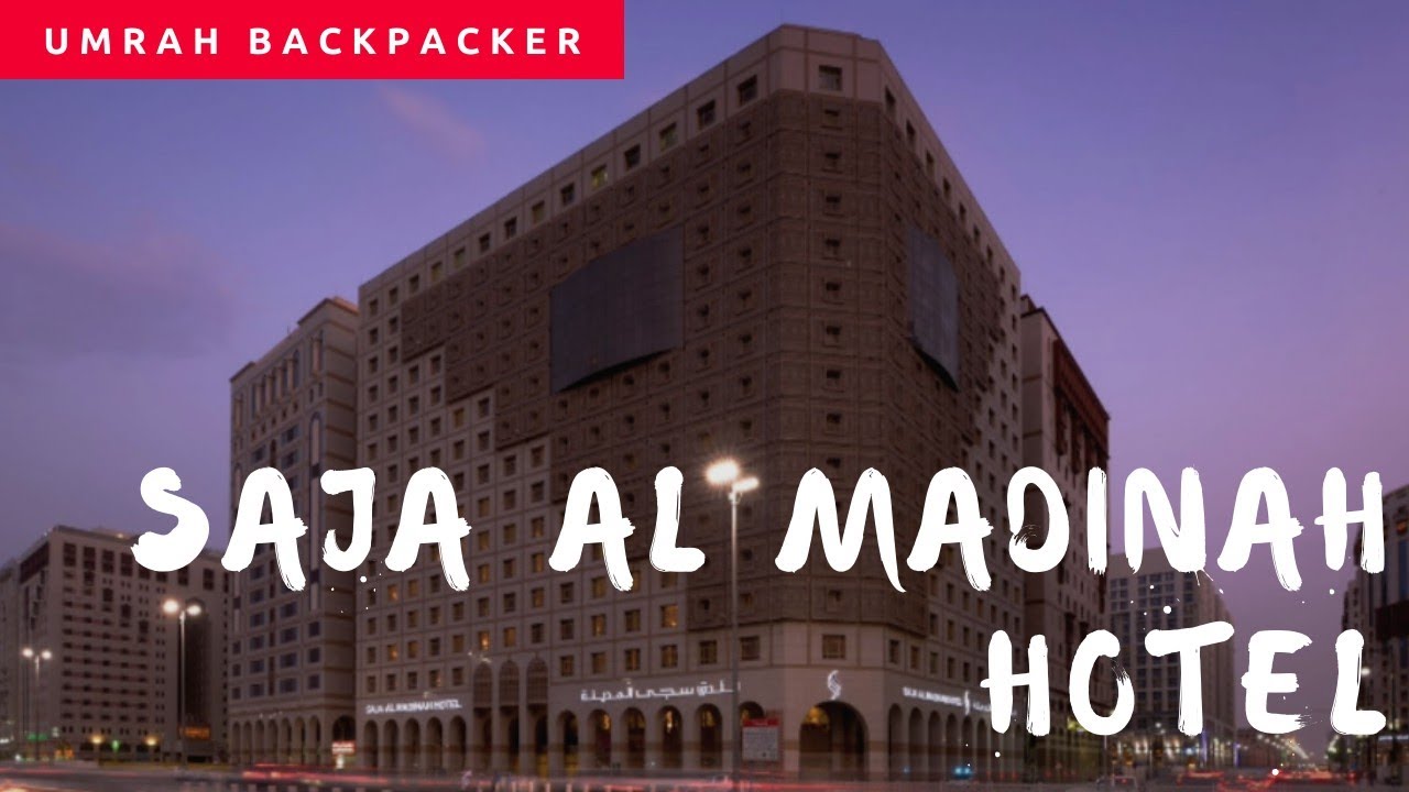 Umrah Backpacker : Saja Al Madinah Hotel - Madina ( Ramadhan 2019 di Madinah)