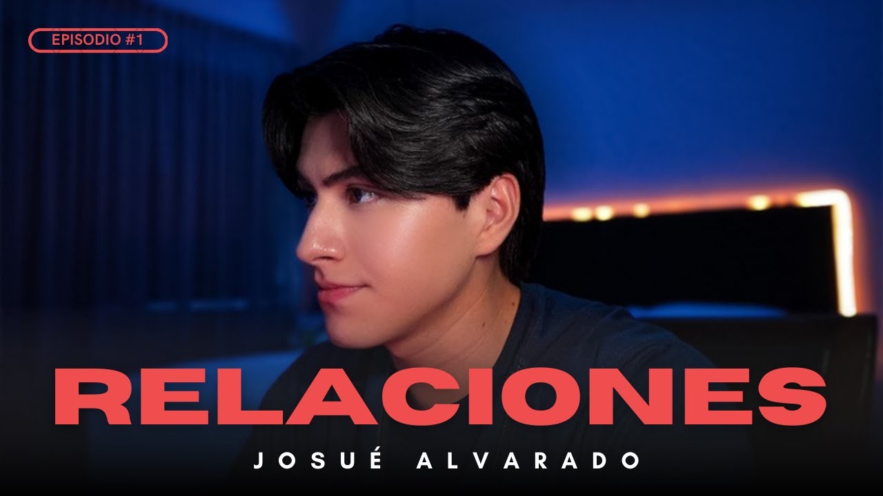 Relaciones | Josué Alvarado