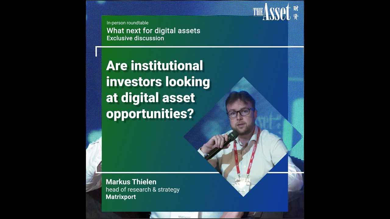 Are institutional investors looking at digital asset opportunities?