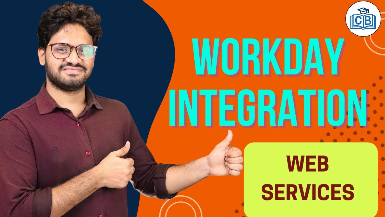 Workday Integration Web Services | Web Services in Workday Integration | Workday | CyberBrainer
