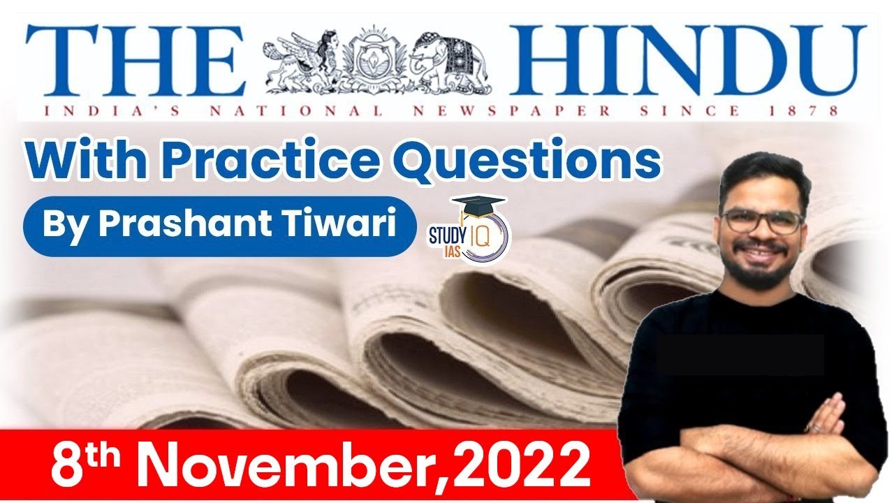 8th November 2022 | The Hindu Newspaper Analysis by Prashant Tiwari | UPSC Current Affairs 2022