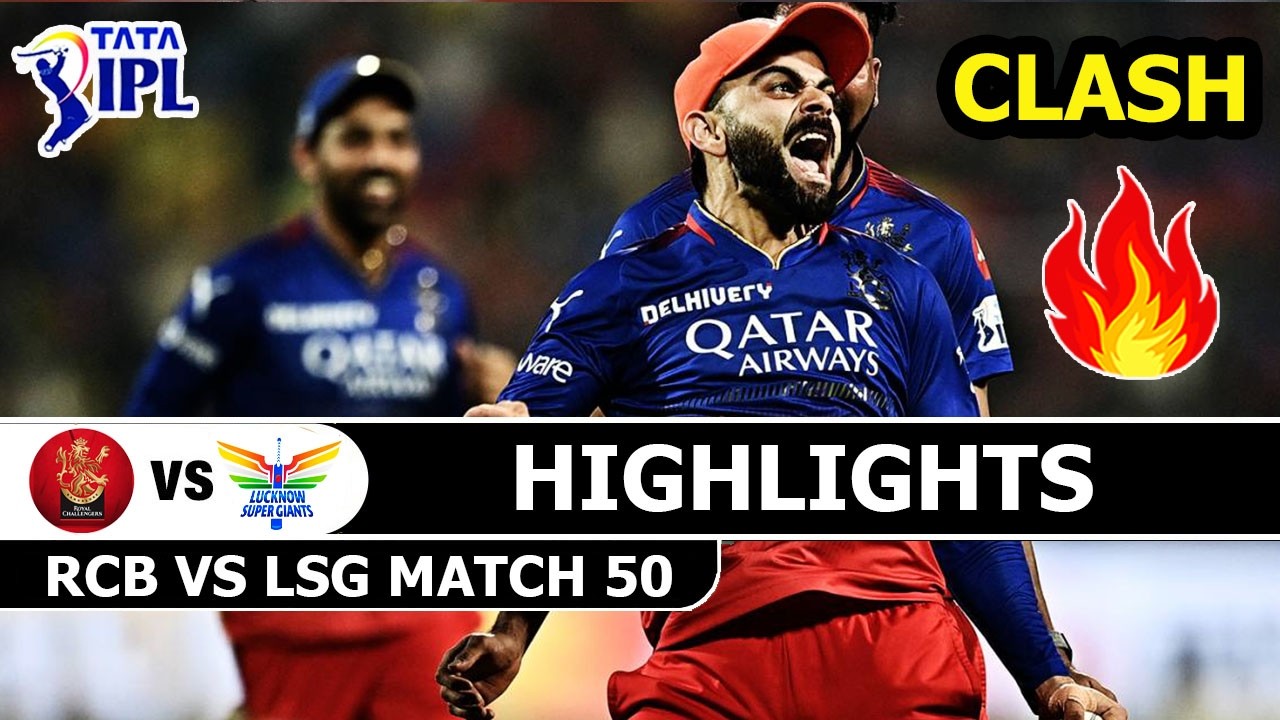 Royal Challengers Bengaluru Vs Lucknow Super Giants IPL 2026 Match 50 Highlights | RCB Vs LSG