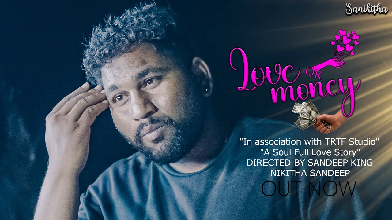 love or money | 2025 Telugu Short Film | Sandeep Nikitha | Sanikitha