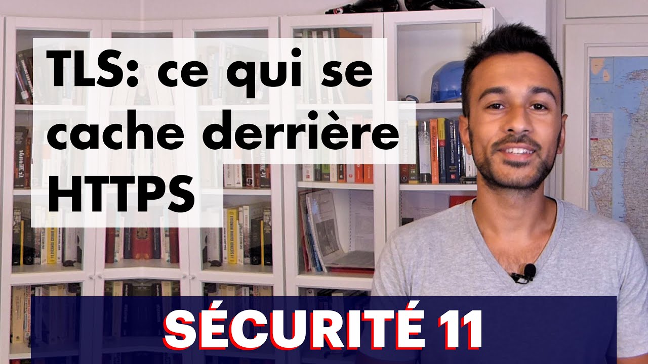 Sécurité 11 : TLS (ce qui se cache derrière HTTPS)
