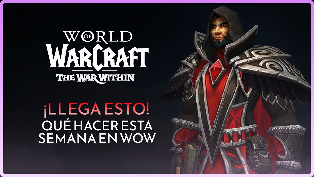 QUÉ HACER LA TERCERA SEMANA DE LEGION REMIX EN WORLD OF WARCRAFT