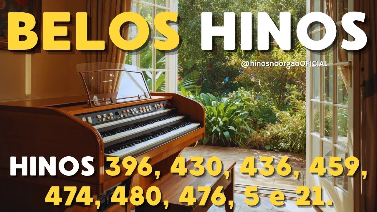 BELOS HINOS tocados Órgão. Hinos 396, 430, 436, 459, 474, 480, 476, 5 e 21.