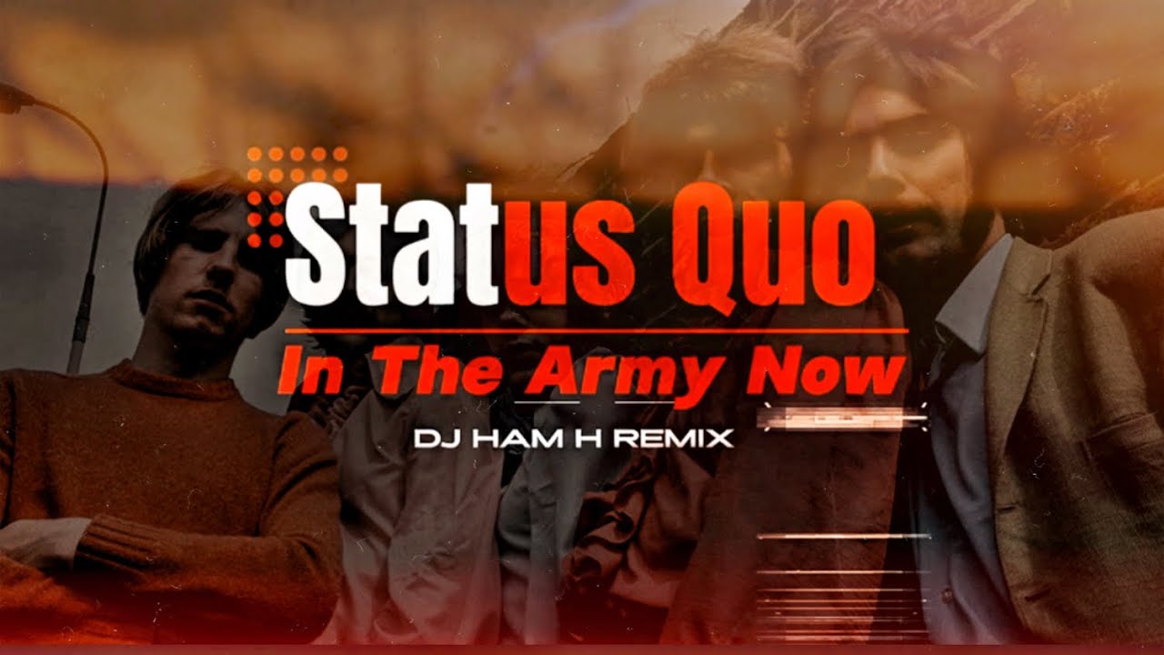 Status Quo - In The Army Now (DJ Ham H Remix)