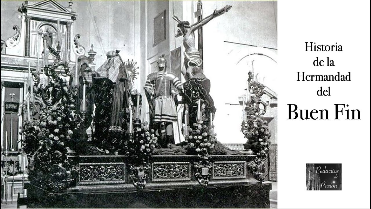 Historia EL BUEN FIN (29 - Hermandades Semana Santa Sevilla)