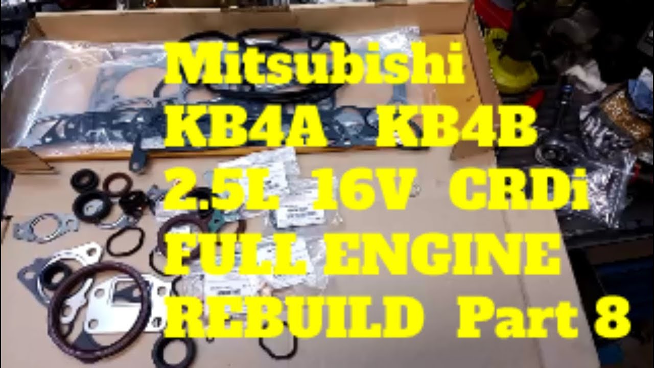 Mitsubishi Triton Challenger L200 2.5L TDi CRDi KA4T KB4T 4D56T 4D56U Engine Overhaul 131KW  Part 8