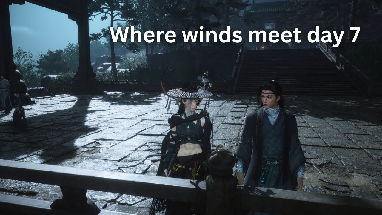 Where winds meet day 7