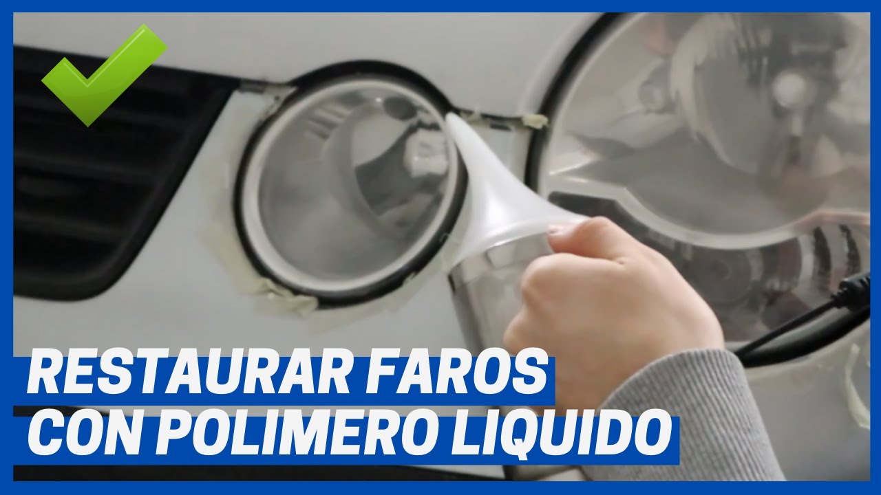 💎 Como RESTAURAR los FAROS del COCHE con POLIMERO liquido - SIN EXPERIENCIA PREVIA