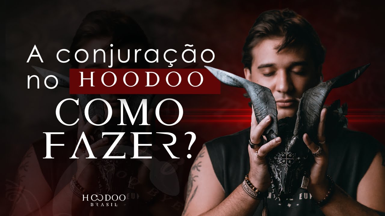COMO FAZER A SUA CONJURAÇÃO? Qual é a melhor conjura no Hoodoo?