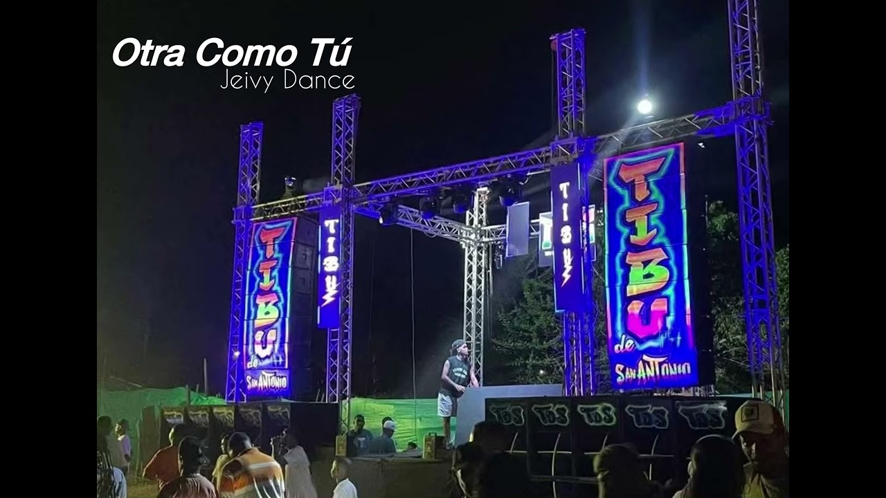 Otra Como Tú - Jeivy Dance (ORIGINAL) Tibu De SAN Antonio