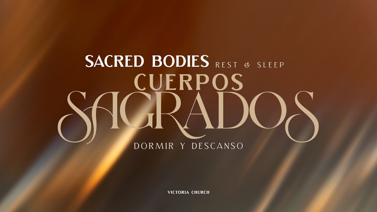 Pt. 4 Dormir Y Descanso | Rest & Sleep | Cuerpos Sagrados | Pastor Ruben Perez | 02/1/26