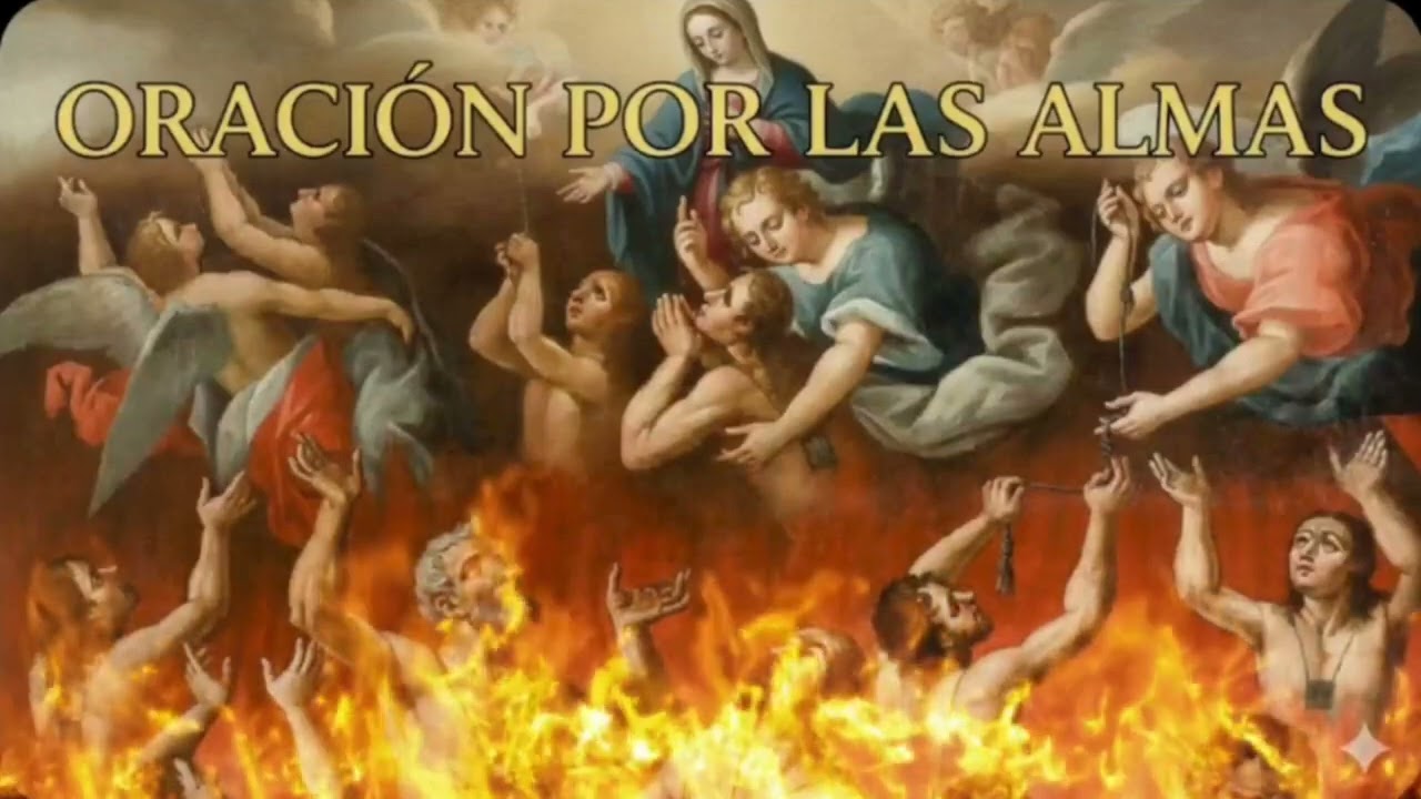ORACIÓN POR LAS ALMAS  Lunes 16 de Febrero de 2026