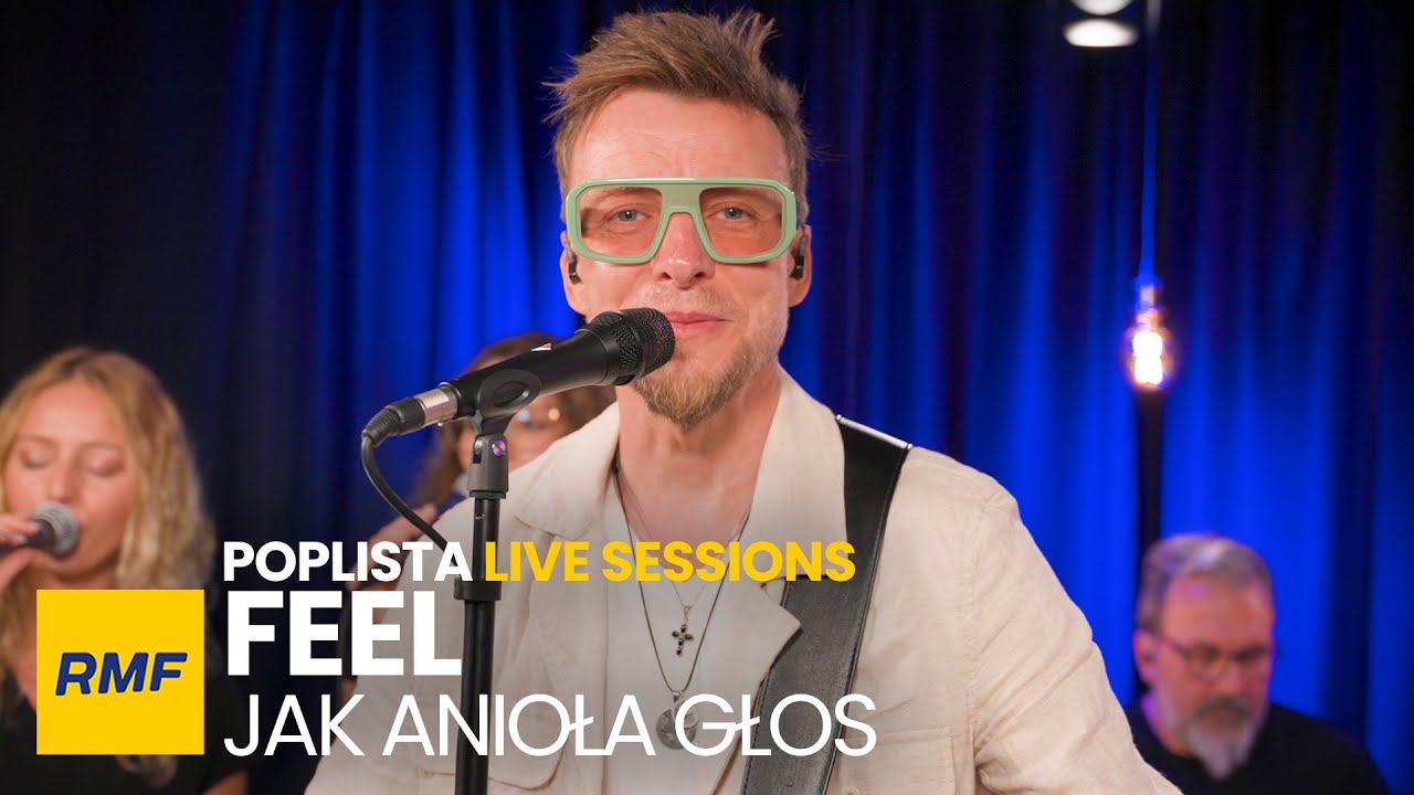 Feel - Jak anioła głos | RMF Poplista Live Sessions