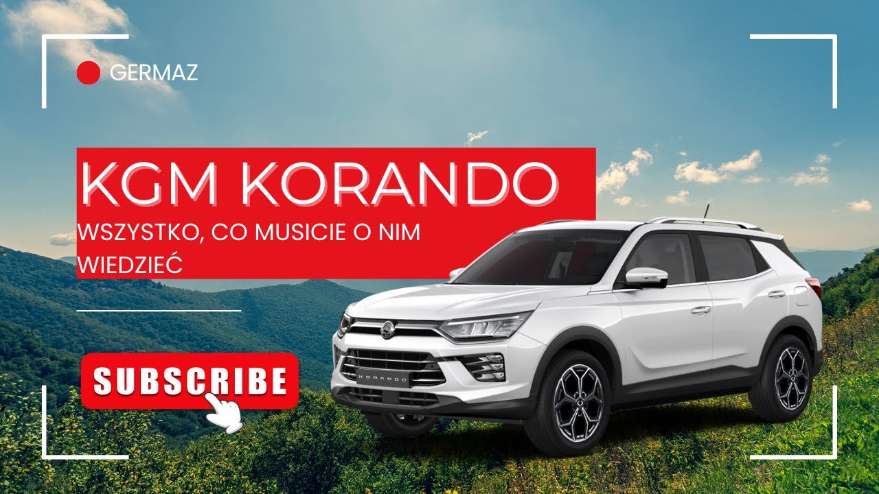 KGM (SsangYong) Korando – poznaj rodzinnego SUV-a z koreańskim charakterem i 5-letnią gwarancją