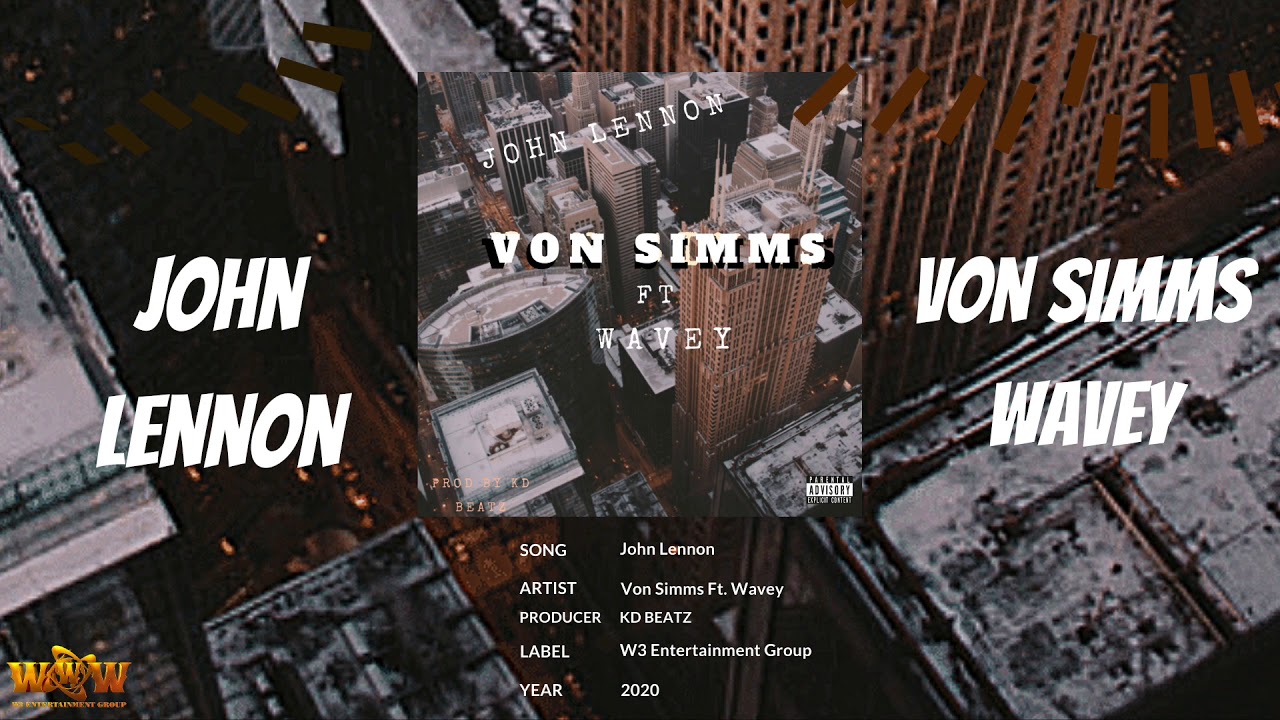 Von Simms (Ft. Wavey) - John Lennon (Official Audio) Prod. by KD Beatz