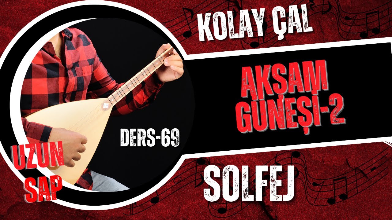Akşam Güneşi-2-solfej(Uzun Sap Bağlama)