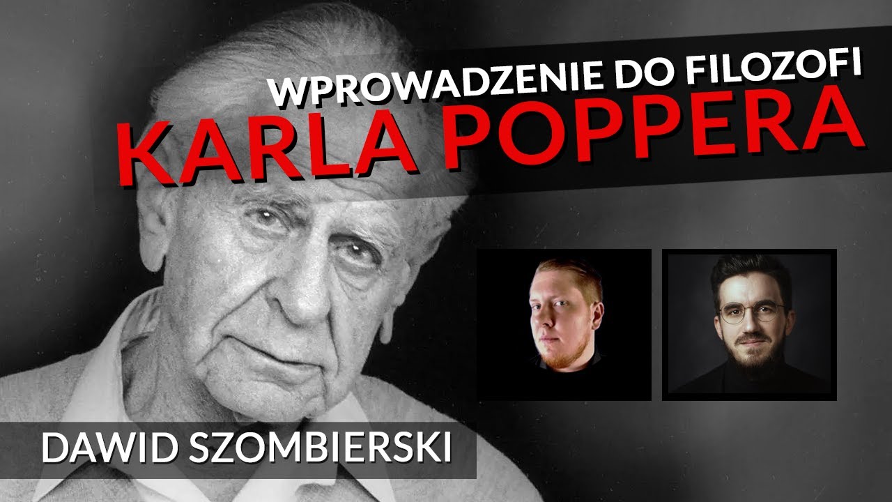 Wprowadzenie do filozofii Karla Poppera: falsyfikacjonizm  - @DawidSzombierski