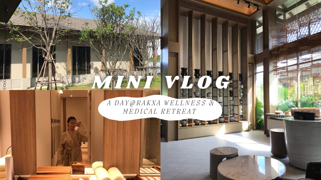mini vlog | @ RAKxa Wellness & Medical Retreat | Mira Mez (🎙TH)