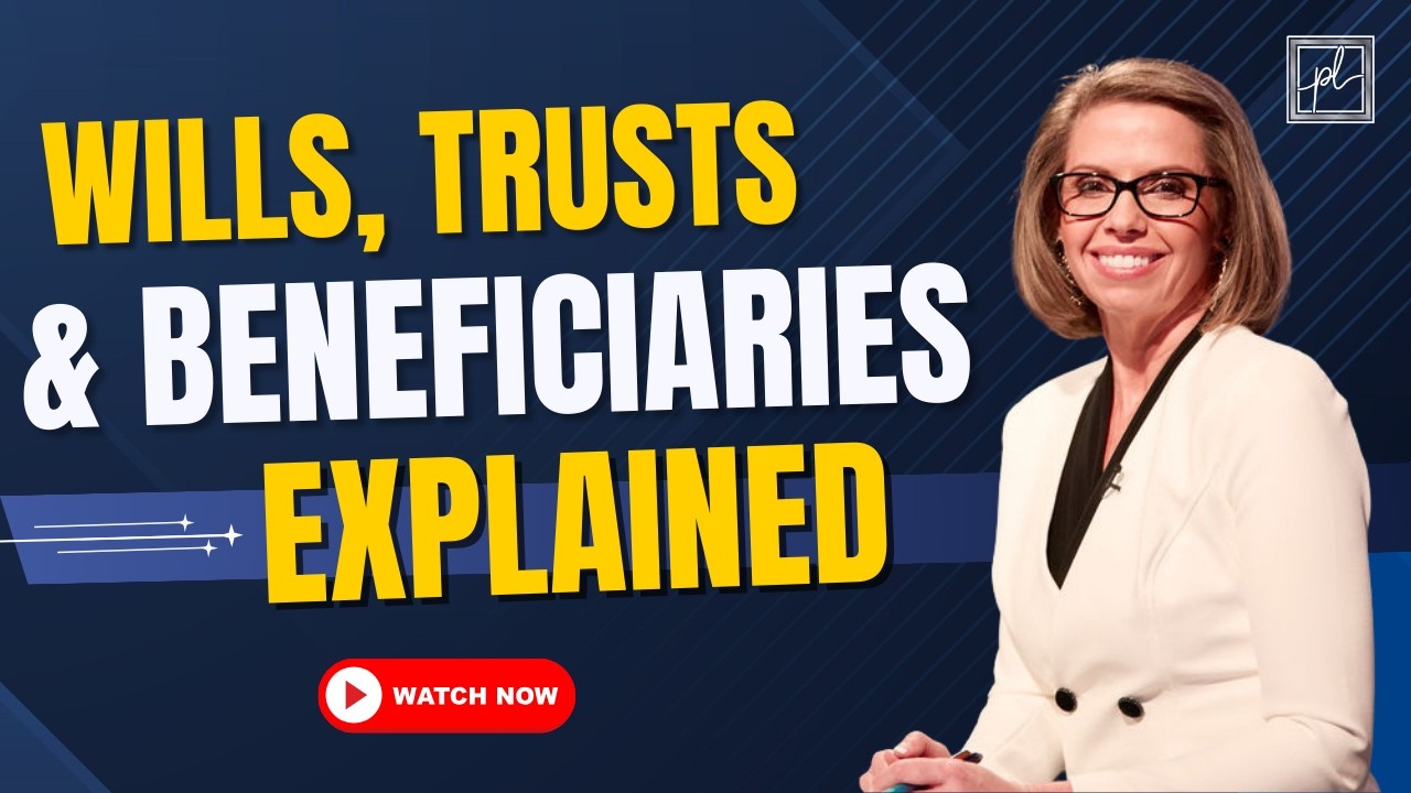 Retirement Planning 101: Wills, Trusts & Beneficiaries Explained
