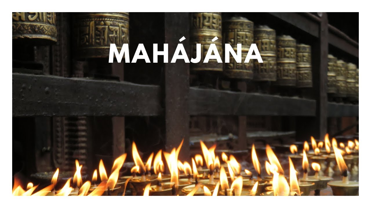 A buddhizmus öt ösvénye - A mahájána