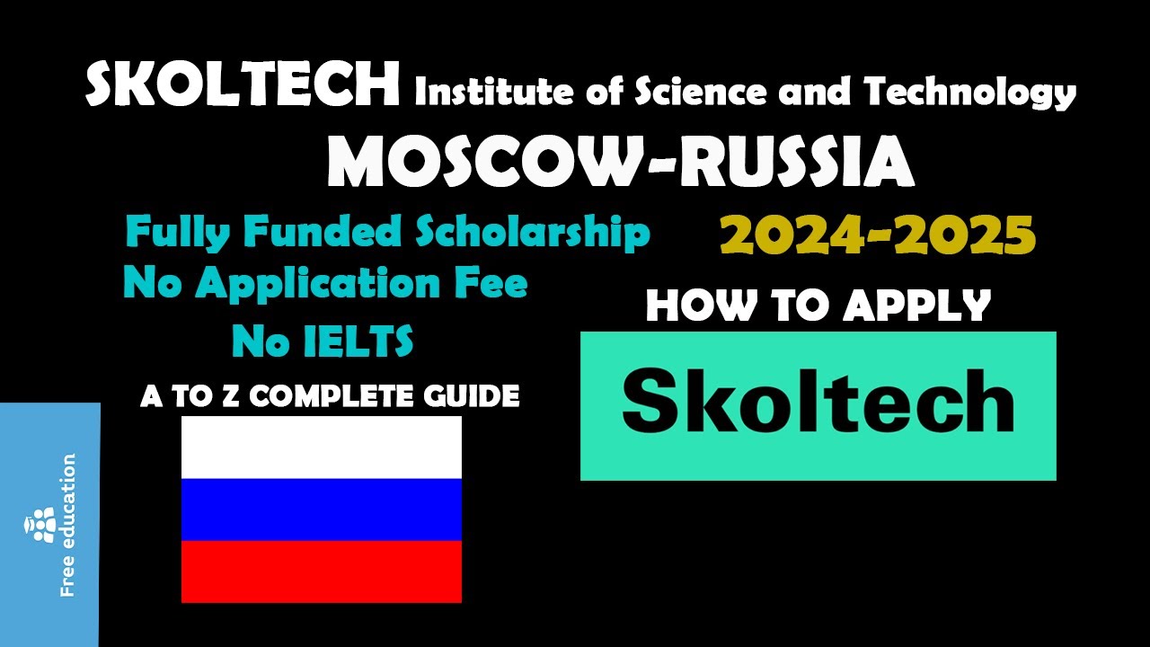 Skoltech University | Skoltech Application Process | SKOLTECH Institute of Science and Technology