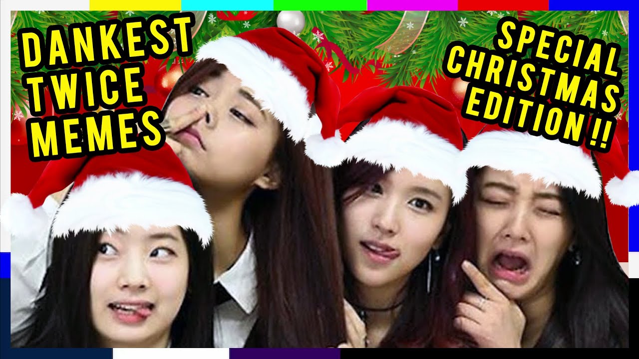 DANKEST TWICE MEMES YouTube has ever seen! Special Xmas Holiday Edition! #memes #kpop #twice #트와이스
