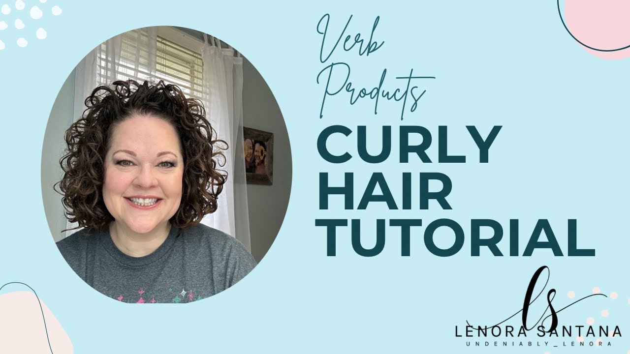 Curly Hair Tutorial featuring VERB CURLY PRODUCTS